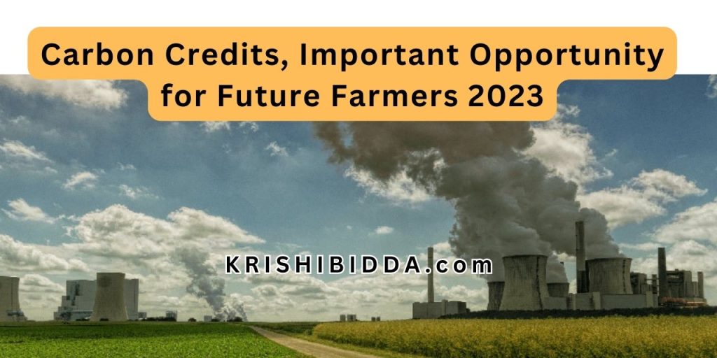 Carbon Credits, Important Opportunity for Future Farmers 2023