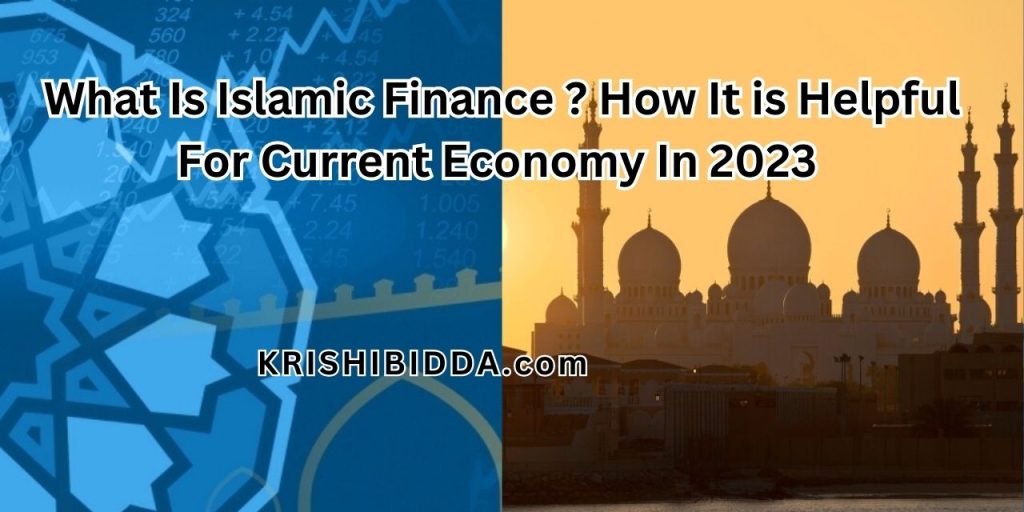 What Is Islamic Finance ? How It is Helpful For Current Economy In 2023